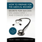 How to Prepare for the Medical Boards: Secrets for Success on USMLE Step 1 and COMLEX Level 1 - Paperback