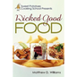 Sweet Potatoes Cooking School Presents Wicked Good Food - Paperback