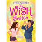 The Wish Switch - Hardcover