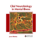 Glial Neurobiology in Mental Illness - Hardcover