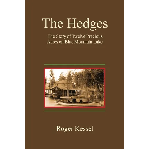 The Hedges: The Story of Twelve Precious Acres on Blue Mountain Lake - Paperback