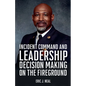 Incident Command and Leadership Decision Making on the Fireground - Paperback