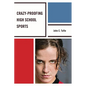 Crazy-Proofing High School Sports - Paperback