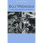 Holy Wednesday: A Nahua Drama from Early Colonial Mexico - Paperback