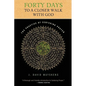 Forty Days to a Closer Walk with God: The Practice of Centering Prayer - Paperback