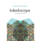 Kaleidoscope: A Collection of Poetry - Paperback