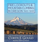 Fire Lookouts & Mountain Climbing in Oregon 1920-1948: A Collection of Stories and Pictures - Paperback
