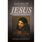 Jesus: The Person and the Mission: Searching for the Jesus of History - Hardcover
