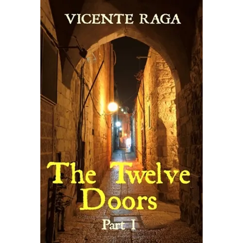 The Twelve Doors: Part I - Paperback