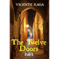 The Twelve Doors: Part I - Paperback