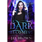 Dark Becoming - Paperback