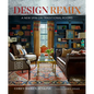 Design Remix: A New Spin on Traditional Rooms - Hardcover