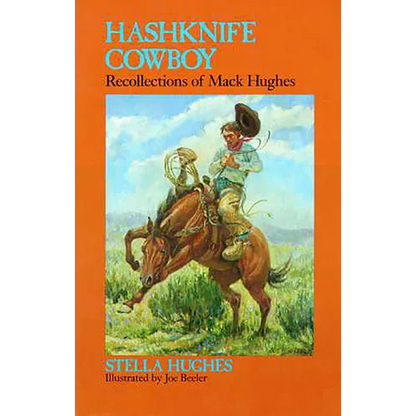 Hashknife Cowboy: Recollections of Mack Hughes - Paperback
