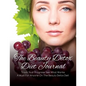 The Beauty Detox Diet Journal: Track Your Progress See What Works: A Must for Anyone on the Beauty Detox Diet - Paperback