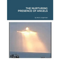 The Nurturing Presence of Angels - Paperback