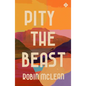 Pity the Beast - Hardcover