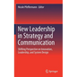 New Leadership in Strategy and Communication: Shifting Perspective on Innovation, Leadership, and System Design - Hardcover