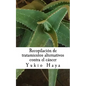 Recopilación de tratamientos alternativos contra el cáncer - Paperback
