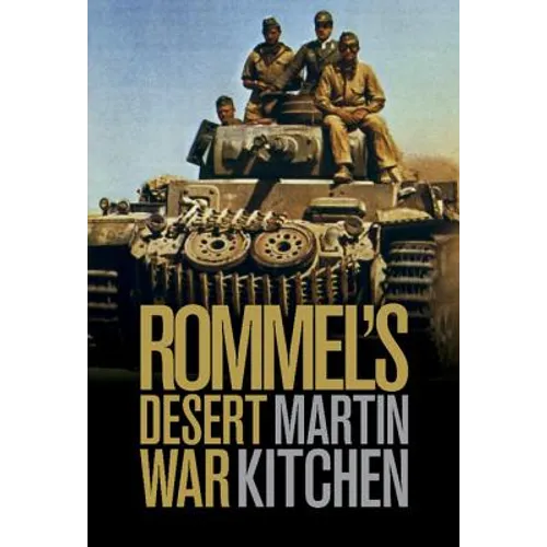 Rommel's Desert War: Waging World War II in North Africa, 1941-1943 - Hardcover