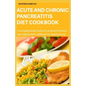 Acute and Chronic Pancreatitis Diet Cookbook - Paperback