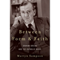 Between Form and Faith: Graham Greene and the Catholic Novel - Paperback