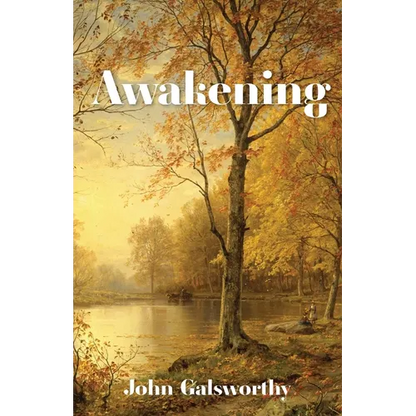 Awakening: And Indian Summer of a Forstye - Paperback