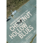 Chestnut Hollow Blues: Adventures of an Illegitimate Child - Hardcover