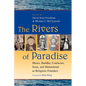 The Rivers of Paradise: Moses, Buddha, Confucius, Jesus, and Muhammad as Religious Founders - Paperback