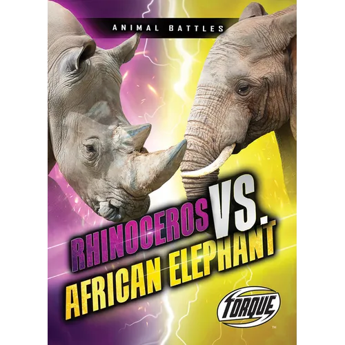 Rhinoceros vs. African Elephant - Library Binding