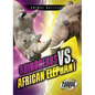Rhinoceros vs. African Elephant - Library Binding