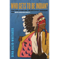 Who Gets to Be Indian?: Ethnic Fraud, Disenrollment, and Other Difficult Conversations about Native American Identity - Hardcover