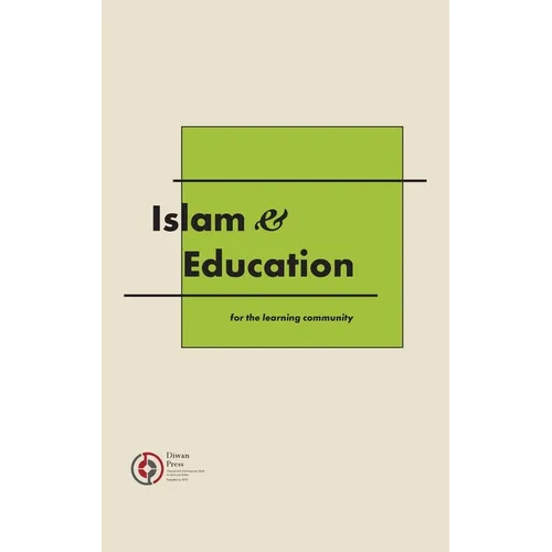 Islam & Education: for the learning community - Hardcover