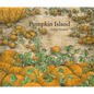 Pumpkin Island: Volume 1 - Hardcover