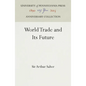 World Trade and Its Future - Hardcover