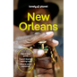 Lonely Planet New Orleans: Plan the Trip of a Lifetime Detailed Itineraries & Maps Insider Tips Covers French Quarter, the Marigny & Bywater, Garden D - Paperback