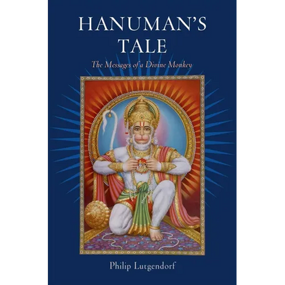 Hanuman's Tale: The Messages of a Divine Monkey - Paperback