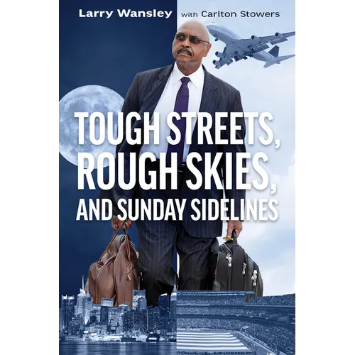 Tough Streets, Rough Skies, and Sunday Sidelines - Paperback
