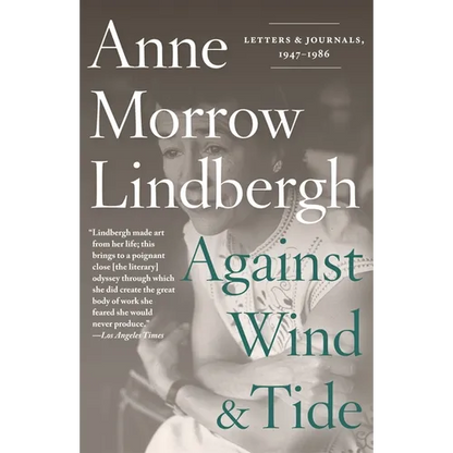 Against Wind and Tide: Letters and Journals, 1947-1986 - Paperback
