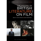 The History of British Literature on Film, 1895-2015 - Paperback