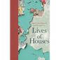Lives of Houses - Paperback