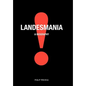 Landesmania! - Hardcover