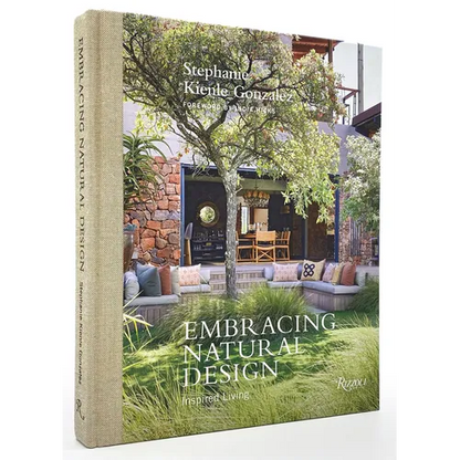 Embracing Natural Design: Inspired Living - Hardcover