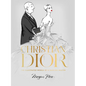 Christian Dior: The Illustrated World of a Fashion Master - Hardcover
