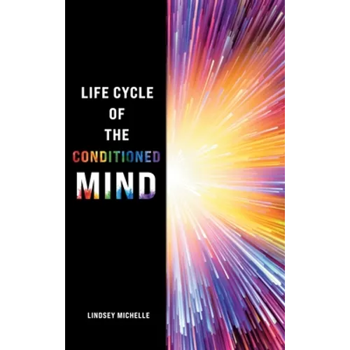 Life Cycle of the Conditioned Mind - Hardcover