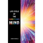 Life Cycle of the Conditioned Mind - Hardcover
