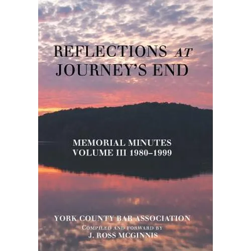 Reflections at Journey's End: Memorial Minutes Volume Iii 1980-1999 - Hardcover