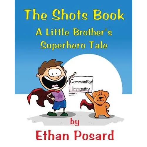 The Shots Book: A Little Brother's Superhero Tale - Paperback
