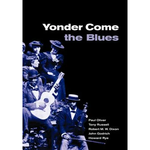Yonder Come the Blues: The Evolution of a Genre - Paperback