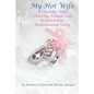 My Hot Wife - A Cuckold, Male Chastity, Female Led Relationship, Feminization Story - Paperback
