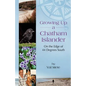 Growing Up a Chatham Islander - On the Edge of 44 Degrees South - Paperback